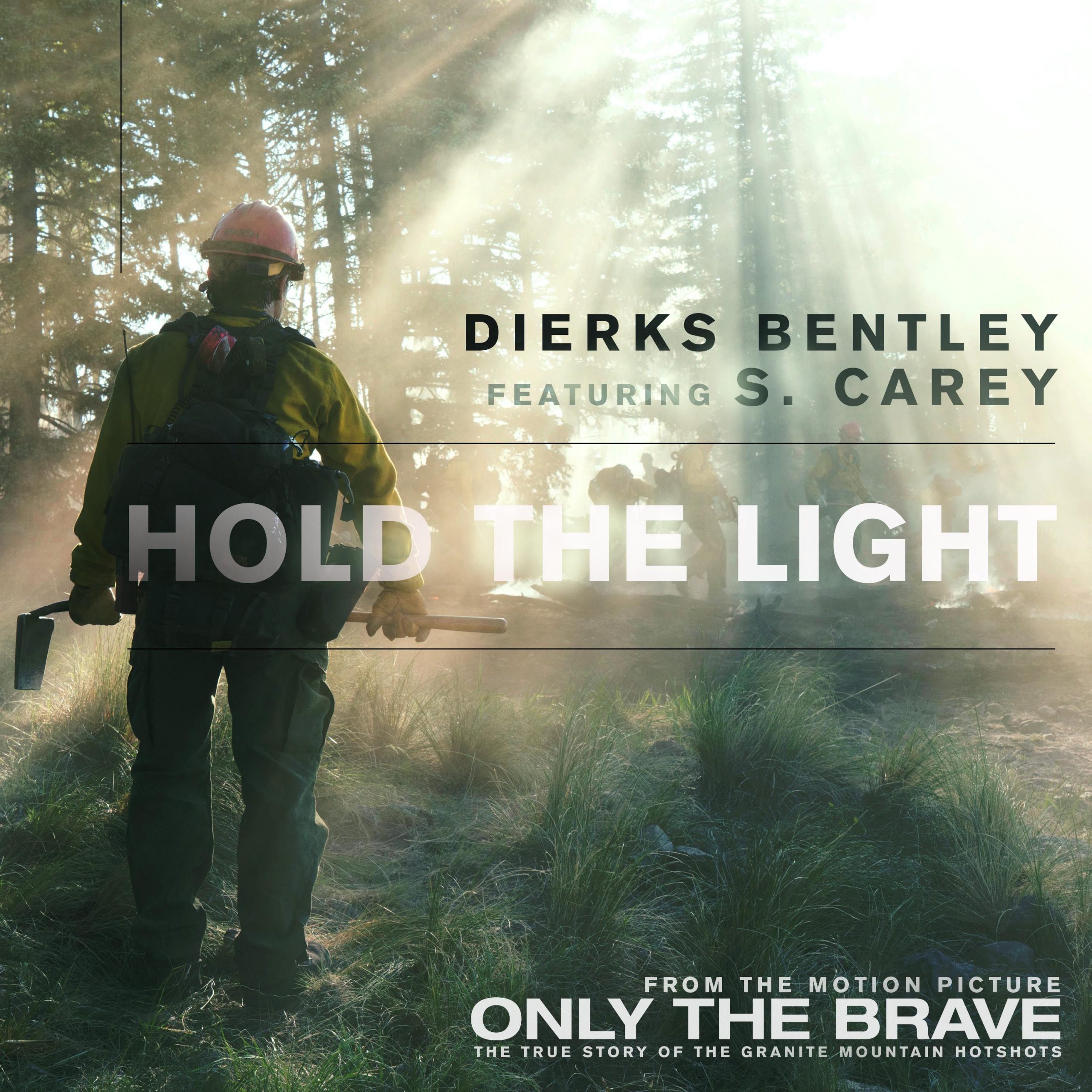 DIERKS BENTLEY AND BON IVER’S S. CAREY TEAM UP FOR “HOLD THE LIGHT” FROM UPCOMING FILM ONLY THE BRAVE SONG AVAILABLE NOW