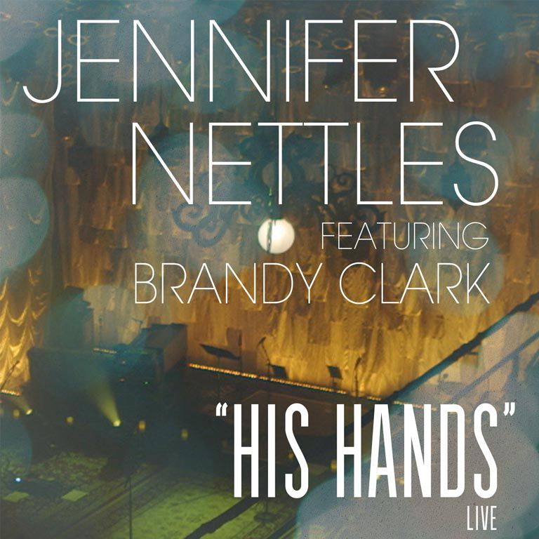 Jennifer Nettles and Brandy Clark Release Live Recording of “His Hands”