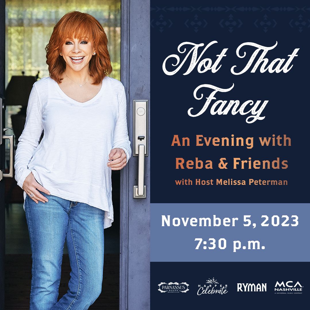 REBA MCENTIRE ANNOUNCES SPECIAL RYMAN EVENT “NOT THAT FANCY: AN EVENING ...