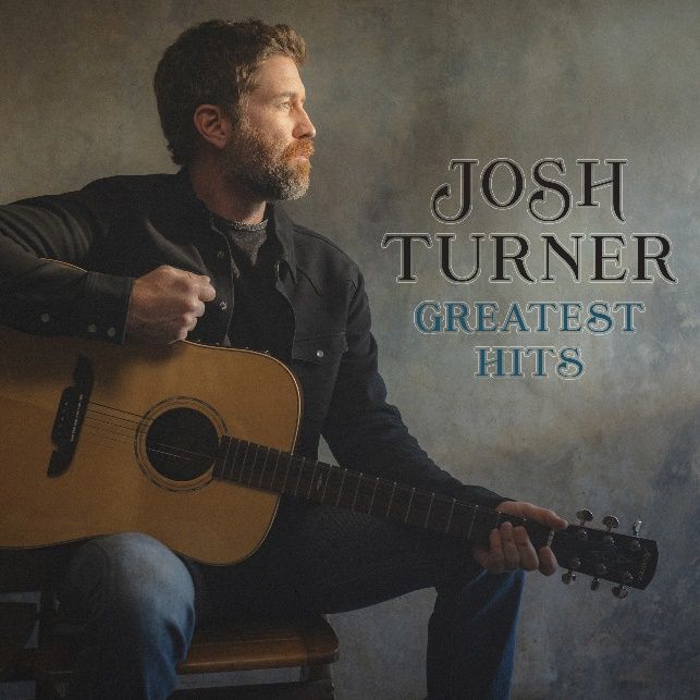 JOSH TURNER ANNOUNCES GREATEST HITS ALBUM COMING SEPTEMBER 8