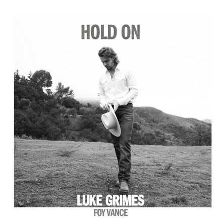 LUKE GRIMES RELEASES NEW VERSION OF “HOLD ON” FEATURING FOY VANCE
