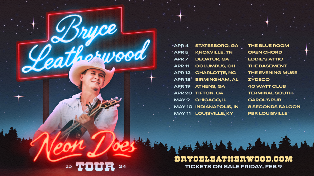 BRYCE LEATHERWOOD ANNOUNCES 11CITY 'NEON DOES TOUR' UMG Nashville