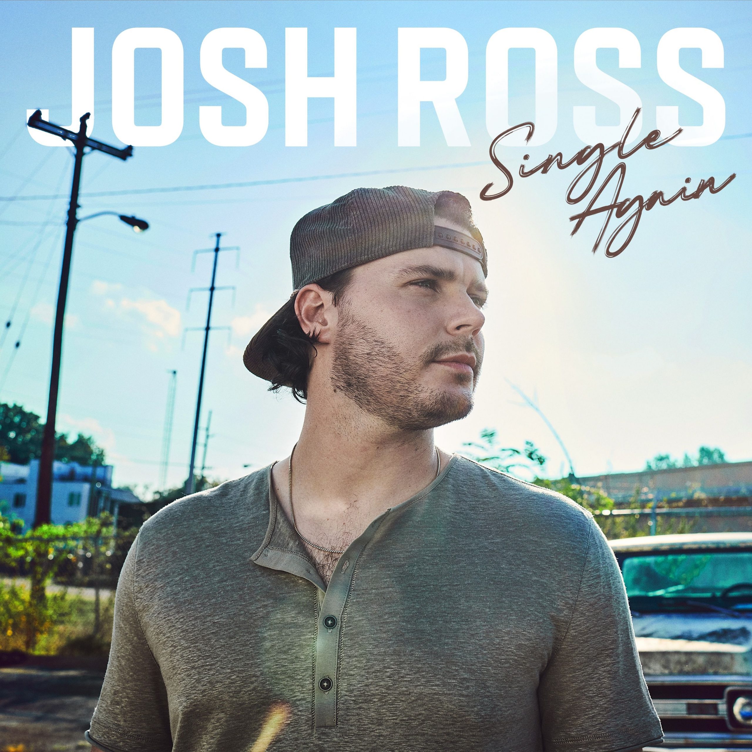 Josh Ross Hits Country Radio With “Single Again” Today, Eight-Song EP ‘Complicated’ Arrives March 29