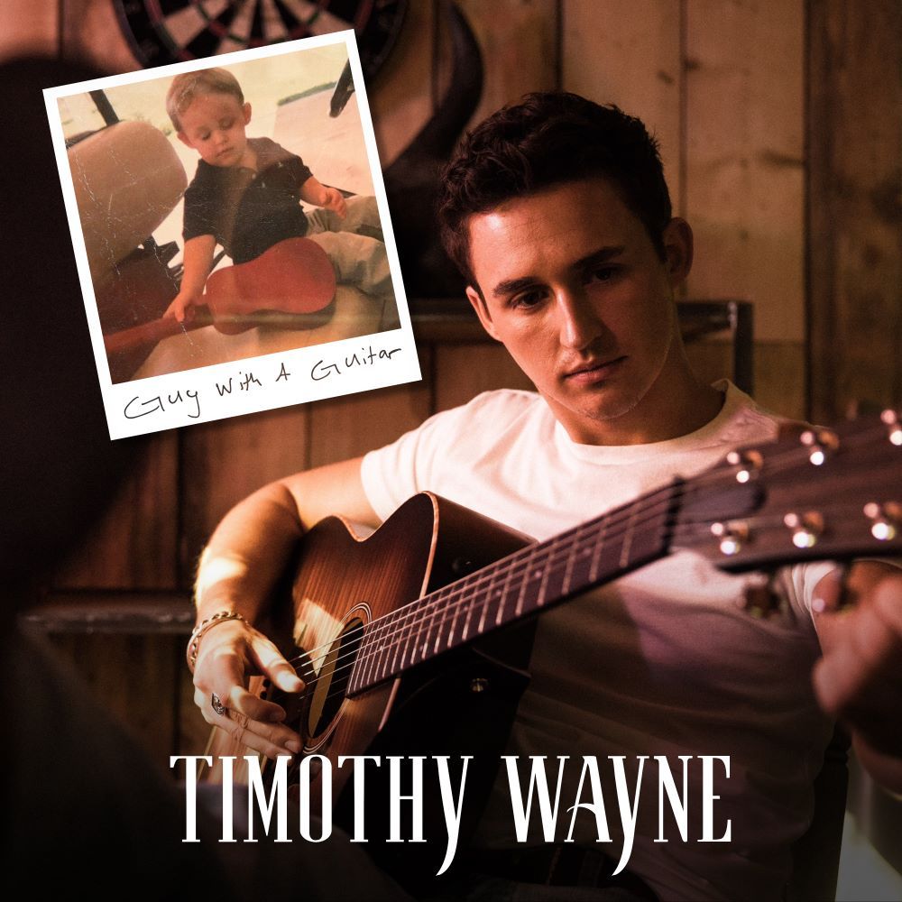 Timothy Wayne Releases New Song “Guy With A Guitar” Out Today