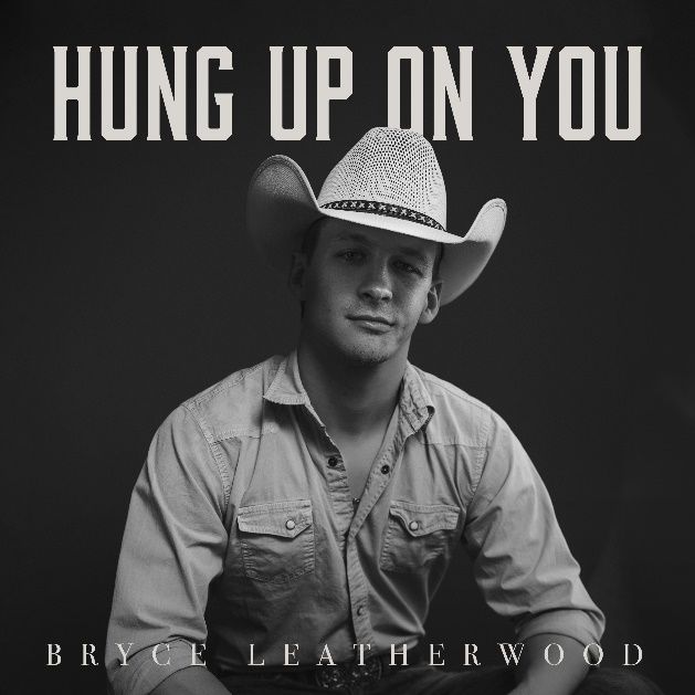 Bryce Leatherwood’s Country Radio Debut “Hung Up On You” Arrives As Most-Added Single