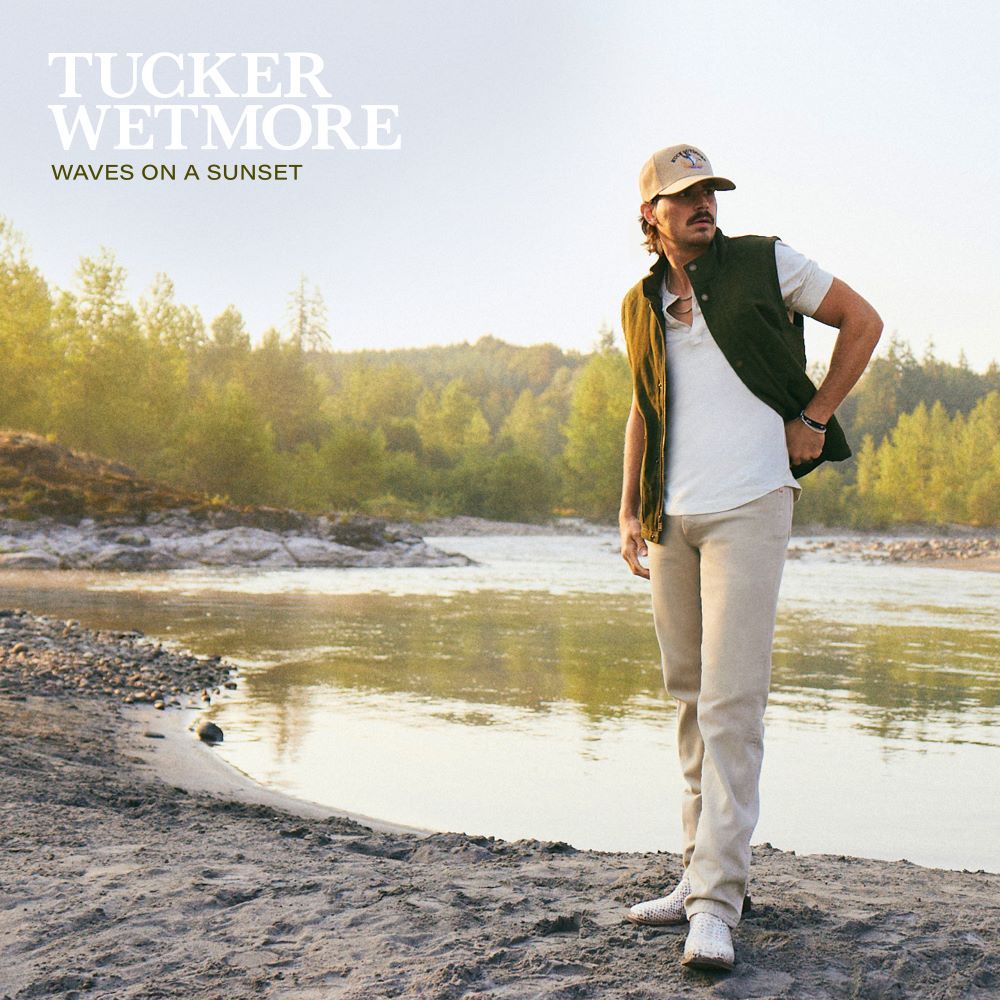 TUCKER WETMORE MAKES A SPLASH WITH ‘WAVES ON A SUNSET’ EP