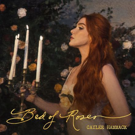 CAYLEE HAMMACK PLOTS SOPHOMORE STUDIO ALBUM BED OF ROSES – OUT MARCH 7